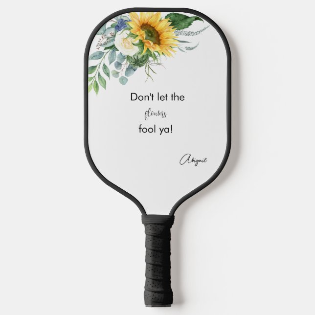 Raquette De Pickleball Drôle tournesol Fool Ya coutume (Recto)