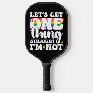 Raquette De Pickleball Gay Pride LGBT Obtient Une Chose Je ne suis pas