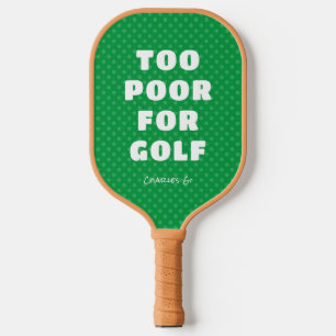 Raquette De Pickleball Green Too Poor pour Golf avec nom