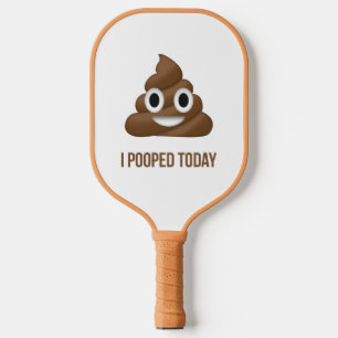 Raquette De Pickleball J'Ai Poopé Aujourd'Hui Poo Emoji