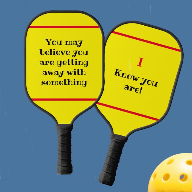 Raquette De Pickleball Jaune, vous pouvez croire, mais je sais humoristiq (Créateur téléchargé)