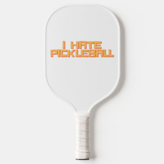 Raquette De Pickleball Je déteste Pickleball