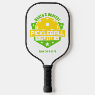 Raquette De Pickleball Joueur de Pickleball le plus Okayest du monde Nom 