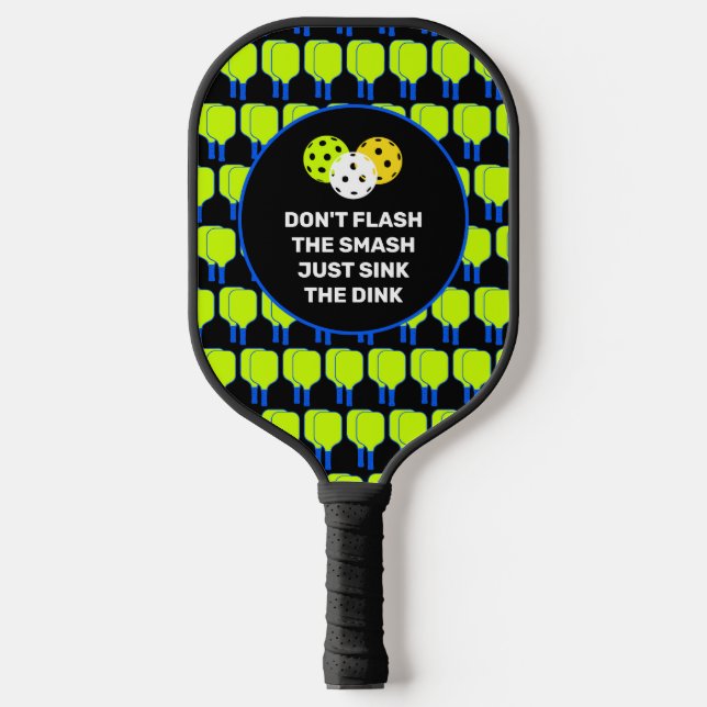 Raquette De Pickleball JUST SINK THE DINK Personnalisé (Recto)