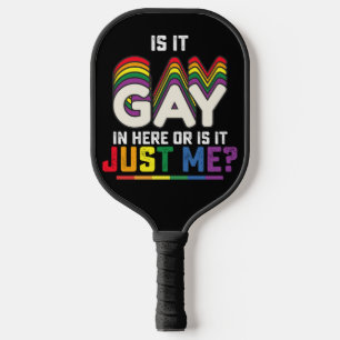 Raquette De Pickleball La Fierté LGBT Est Gay Ici Ou Est-Ce Juste Moi