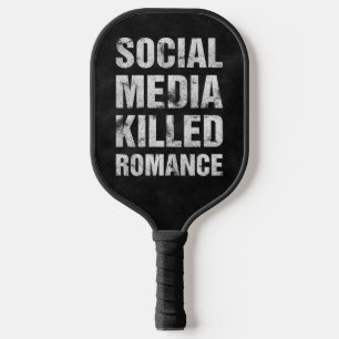 Raquette De Pickleball Les médias sociaux ont tué la romance