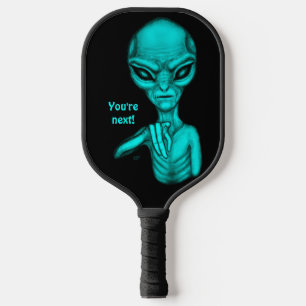 Raquette De Pickleball Mauvais Alien, Tu es le prochain !