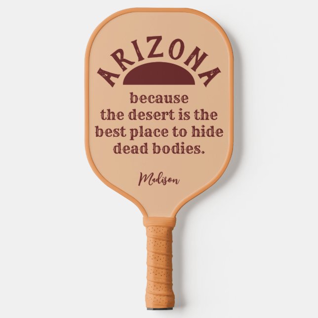 Raquette De Pickleball Nom personnalisé drôle ARIZONA (Recto)
