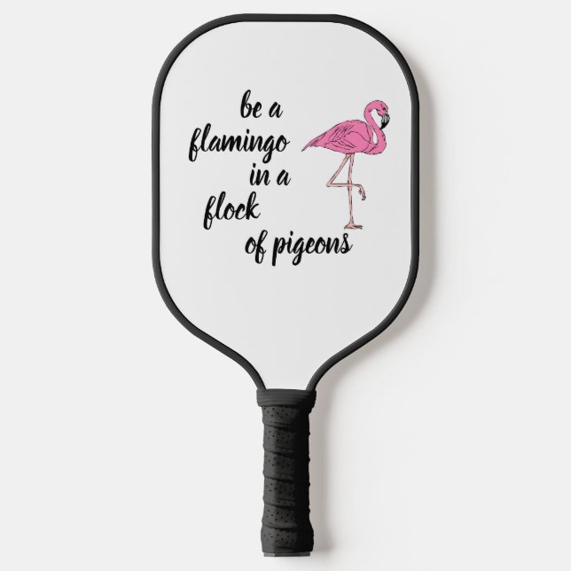 Raquette De Pickleball Personnalisé être un Flamant rose dans un troupeau (Recto)