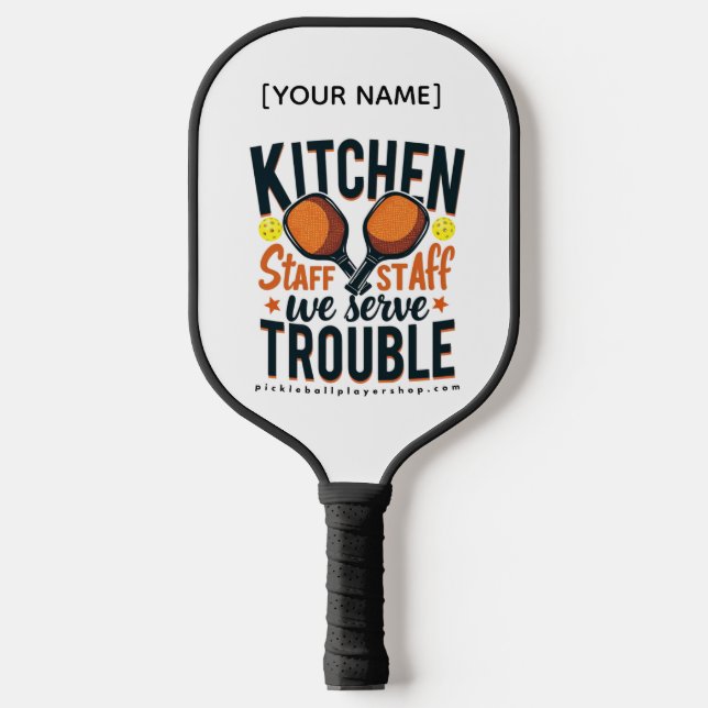 Raquette De Pickleball "Personnel De Cuisine Nous Servions Trouble" Pickl (Recto)