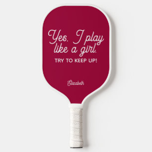 Raquette De Pickleball Rose Moderne Oui Je Joue Comme Une Fille Gardez-Vo