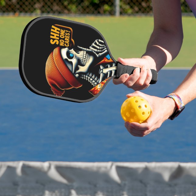 Raquette De Pickleball SHHH... Personne Ne Se Soucie Du Squelette Message (Insitu)