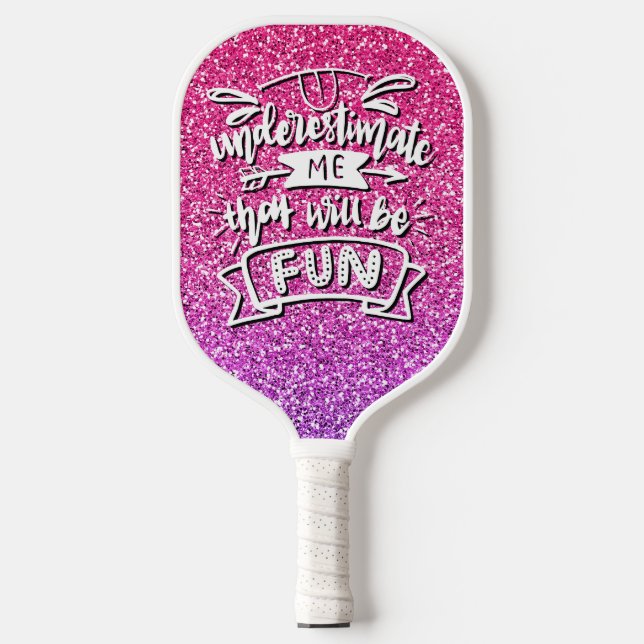RAQUETTE DE PICKLEBALL SOUS-ESTIME-MOI QUI SERA AMUSANT PERSONNALISÉ (Recto)