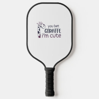 Raquette De Pickleball Tu paries Giraffe Je suis mignonne