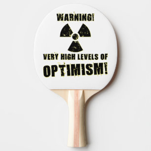 Raquette De Ping Pong Avertissement ! Hauts niveaux d'optimisme !