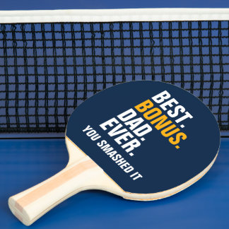 Raquette De Ping Pong Best Bonus Dad Ever Stepfather You Smashed It