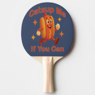 Raquette De Ping Pong Catsume-moi si tu peux drôle Hot Dog - Ketchup Pun