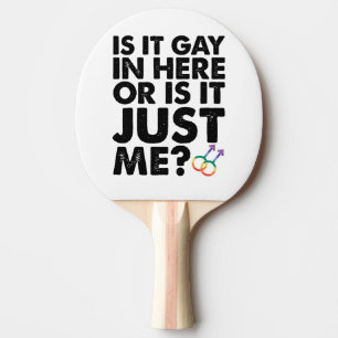 Raquette De Ping Pong Est-Ce Gay Dans Ici Ou Est-Ce Juste Moi LGBT Pride