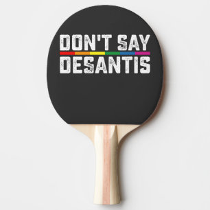 Raquette De Ping Pong Fierté LGBT Ne dites pas Desantis Gay Lesbienne