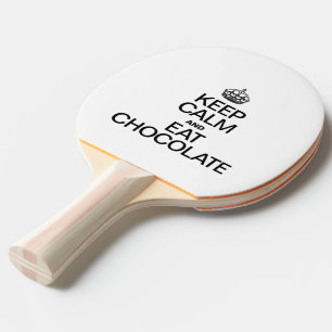 RAQUETTE DE PING PONG GARDER LE CALME ET MANGER LE CHOCOLAT
