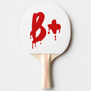 Raquette De Ping Pong Groupe sanguin B+ Positif #Hôpital d'horreur