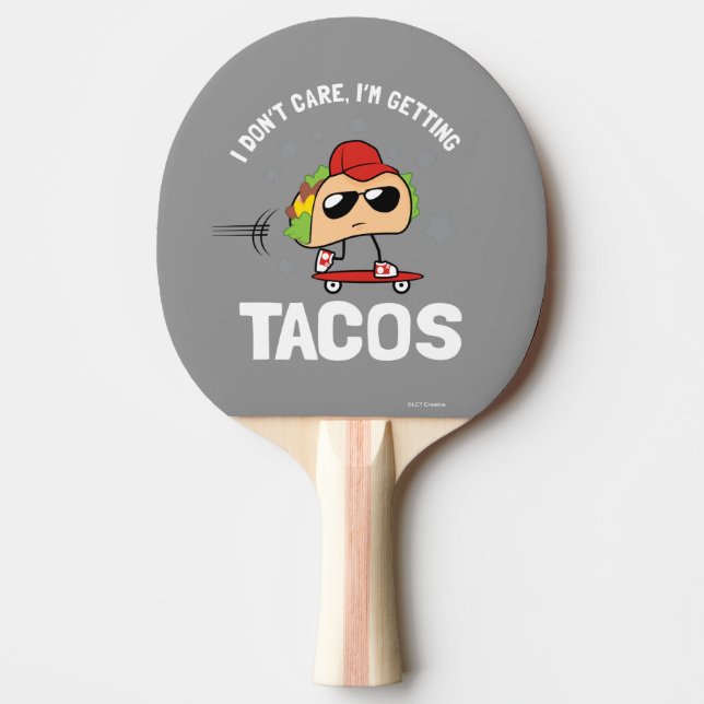 Raquette De Ping Pong Je m'en fiche, je me fais des tacos (Devant)