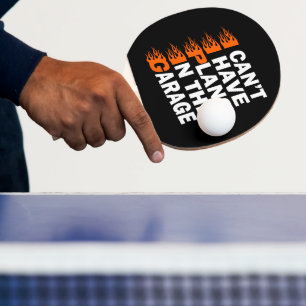 Raquette De Ping Pong Je ne peux pas avoir des plans dans le garage