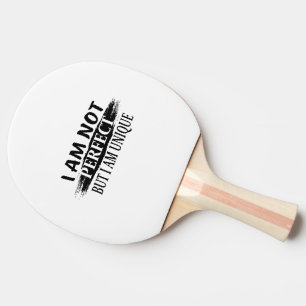 Raquette De Ping Pong Je ne suis pas parfait, mais je suis unique