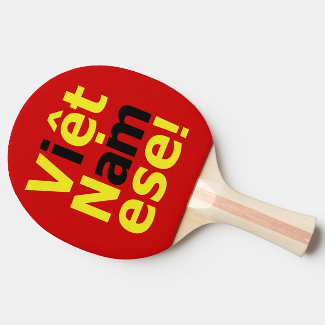 Raquette De Ping Pong je suis Viêt Namese ! (Côté)