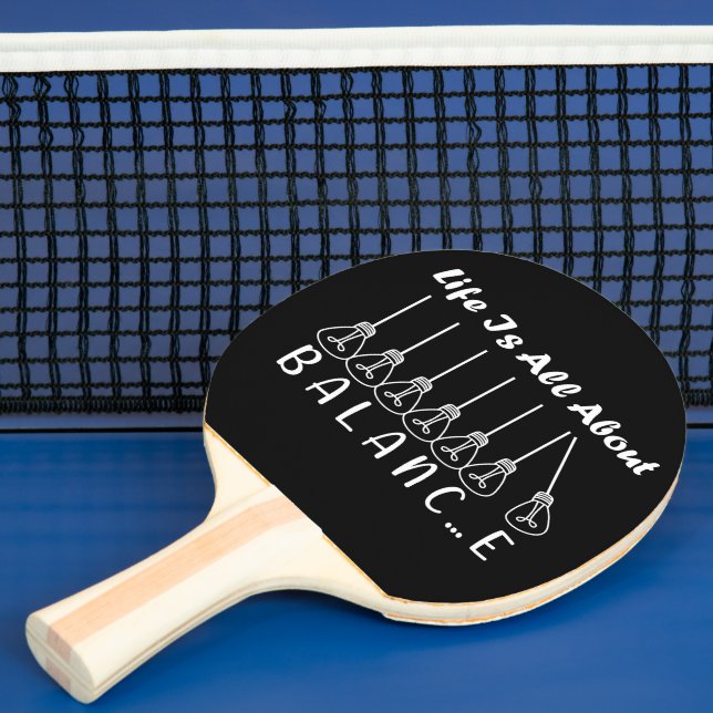 Raquette De Ping Pong La vie, c'est l'équilibre de l'inspiration de moti (Insitu)