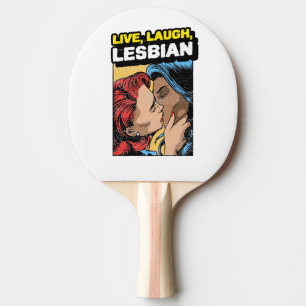 Raquette De Ping Pong Live Laugh Lesbian