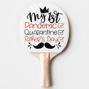 Raquette De Ping Pong Ma première Fête des pères de quarantaine pandémiq