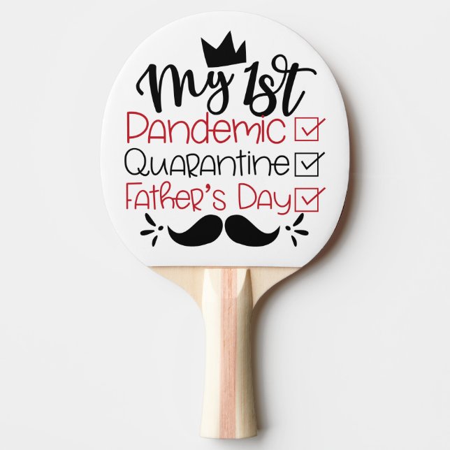 Raquette De Ping Pong Ma première Fête des pères de quarantaine pandémiq (Devant)