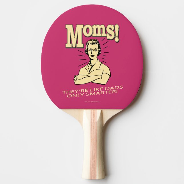 Raquette De Ping Pong Moms : Comme Les Pères, Seulement Plus Intelligent (Devant)