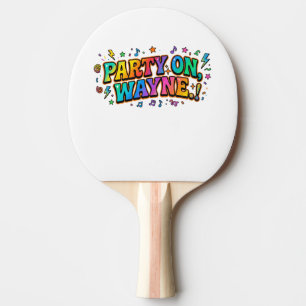 Raquette De Ping Pong T-shirt avec citation rétro Party On, Wayne