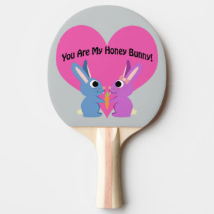 Raquette De Ping Pong Vous êtes mon lapin de miel !