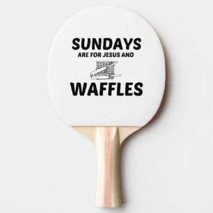 RAQUETTE DE PING PONG WAFFLES ET JÉSUS DIMANCHE