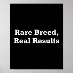 Rare Breed, Real Results Poster