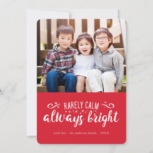 Rarement Calme Toujours Bright Funny Carte photo d (Devant)