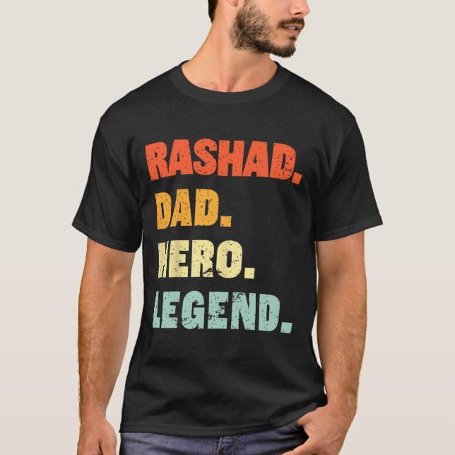 Rashad Dad Hero Legend Personalized Custom Name Fa T-Shirt (Front)