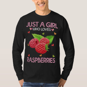 Raspberry Fruit Lover Just A Girl Who Loves Raspbe T-Shirt