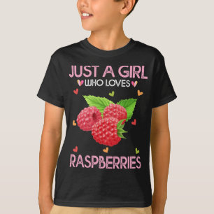 Raspberry Fruit Lover Just A Girl Who Loves Raspbe T-Shirt