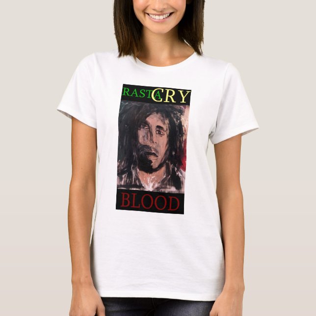 RASTA CRY BLOOD T-Shirt (Front)