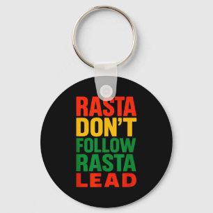 Rasta Dont Follow, Motivational Saying _1  Keychain