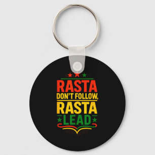 Rasta Dont Follow, Motivational Saying Keychain