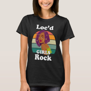 Rasta Hair Dreadlocks Loc'd Black Girl Rock Melani T-Shirt