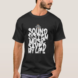 Rasta University Sound System Music Saved My Life T-Shirt