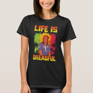 Rastafari Rastafarian Rasta Life Is Dreadful T-Shirt