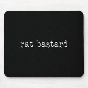Rat Funny Quote  Mouse Pad