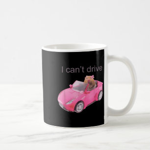 Rat I Can't Drive Funny For Men Women  Coffee Mug